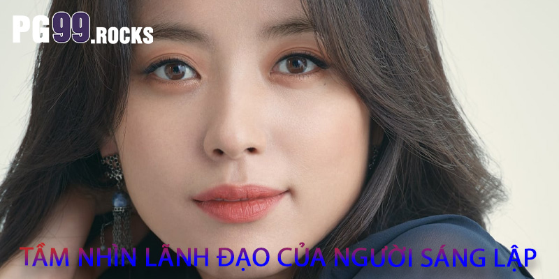 Tầm nhìn lãnh đạo của người sáng lập