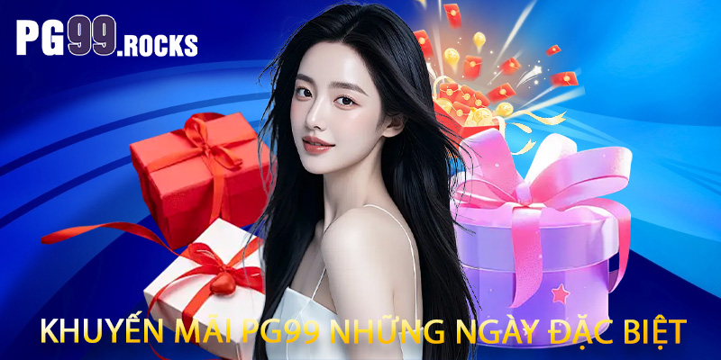 Khuyến mãi PG99 những ngày đặc biệt