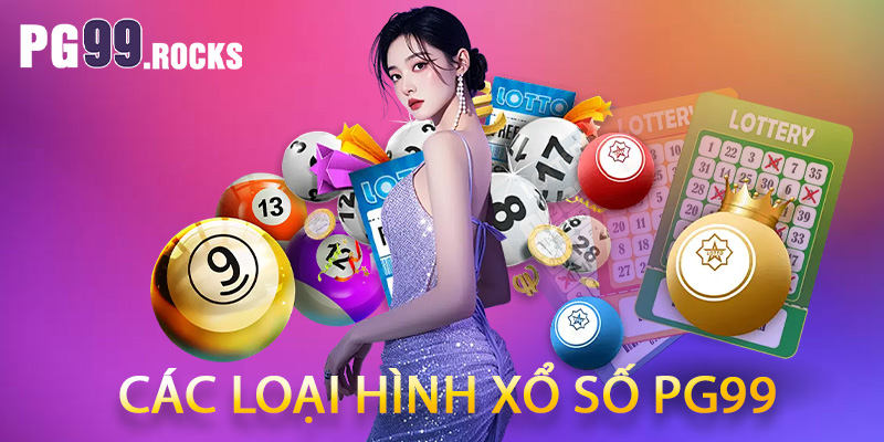 Các loại hình xổ số PG99